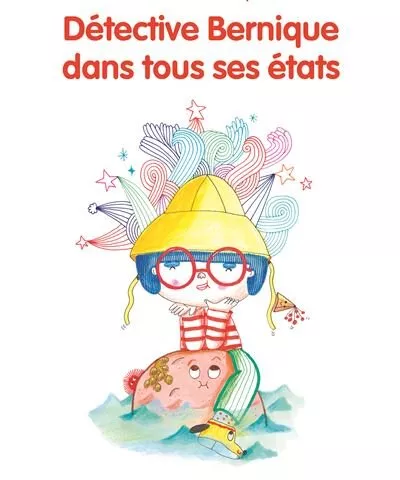 Détective Bernique dans tous ses états